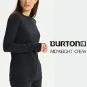 BURTON Women's MIDWEIGHT CREW TRUE BLACK ファーストレイヤー インナー ポリエステル素材 ウーマンズ レディース スノーボード スキー スノボ 防寒 インナー ウィンタースポーツ アウトドア【2倍_20250904】