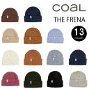 COAL FRENA コール フレナ ビーニー ニット ニット帽 キャップ スノーボード アウトドア