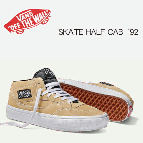 【 VANS [USA企画]　SKATE HALF CAB '92 TAUPE バンズ スケートハーフキャブ'92 スエード】スウェード スニーカー スケート SK8 スケボー ミドルカット ミッドカット ミッドトップ ハイカット カジュアル 裏原