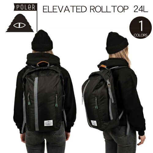 【POLER ポーラー　ROLLTOP ロールトップ 24L　カラー:BLACK】バックパック リュック 黒 POLER OUTDOOR STUFF ポーラーアウトドアスタッフ