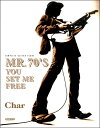 楽譜 コンプリート・ギター・スコア Char(チャー)/MR.70’S YOU SET ME FREE / ドレミ楽譜出版社