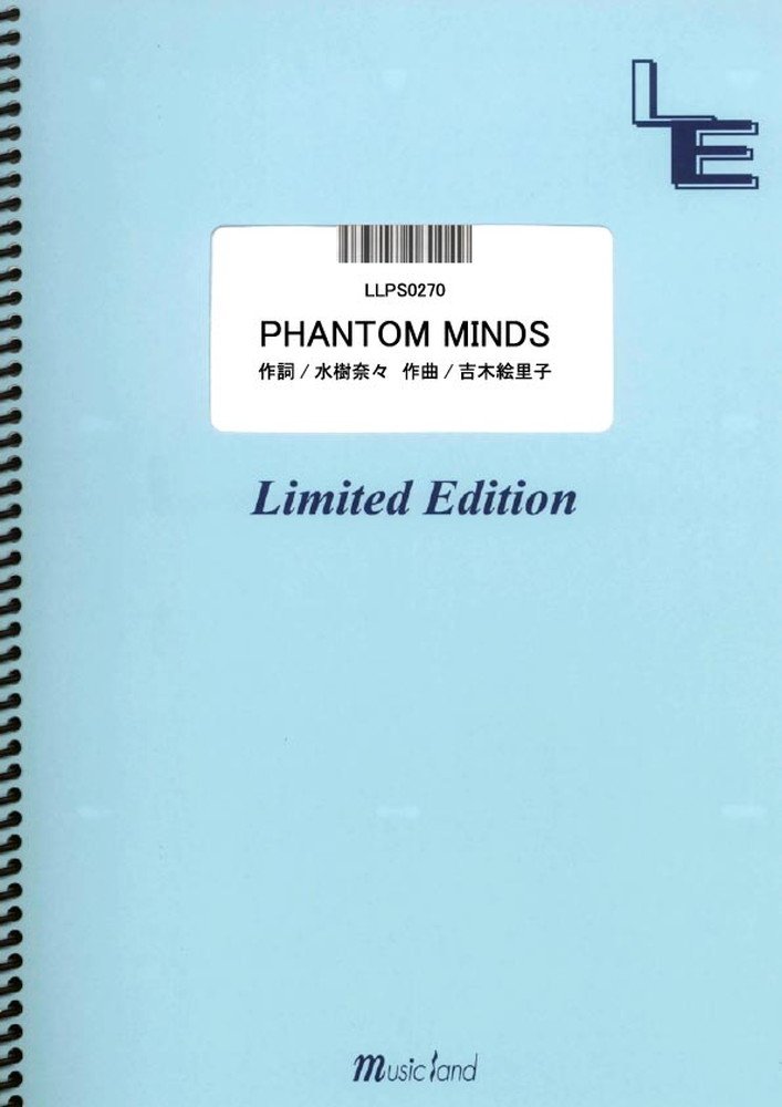 ポピュラーピアノピース【詳細情報】・ISBNコード：9784777682287・JANコード：4533248100592【収録曲】・LLPS0270 PHANTOM MINDS／水樹奈々※収録順は、掲載順と異なる場合がございます。【島村管理コード：15120230802】