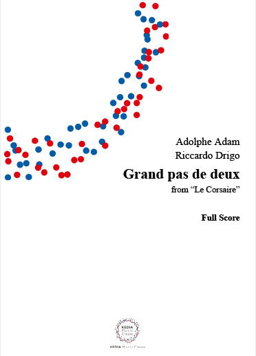 楽譜 アドルフ・アダン、リッカルド・ドリゴ作曲『海賊』より「グラン・パ・ド・ドゥ」フルスコア、パート譜セッ ／ (株)KEDIA MUSIC CREATE