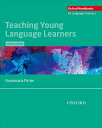 Oxford Handbooks for Language Teachers Teaching Young Language Learners 2nd Edition ／ オックスフォード大学出版局(JPT)