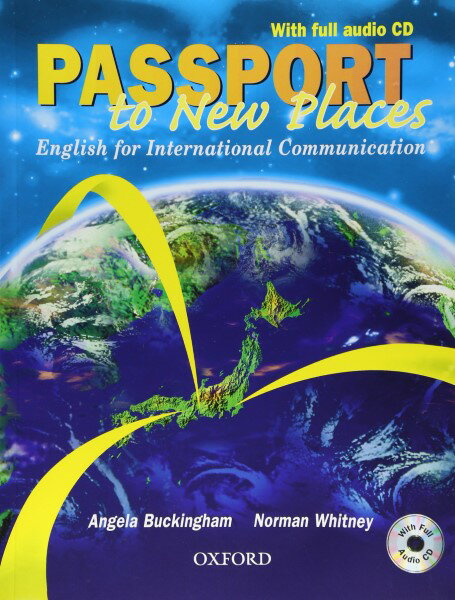 Passport to New Places Student Book with full audio CD ／ オックスフォード大学出版局(JPT)