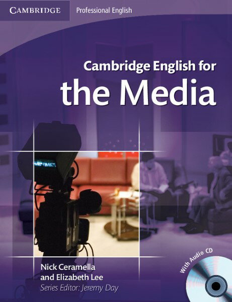 Cambridge English for the Media Student’s Book with Audio CD ／ ケンブリッジ大学出版(JPT)