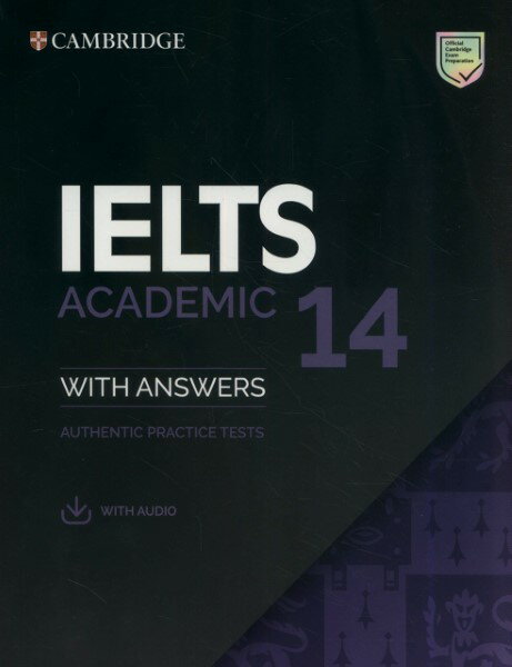 Cambridge IELTS 14 Academic Student’s Book with Answers with Audio ／ ケンブリッジ大学出版(JPT)