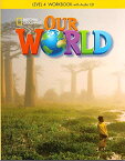 Our World Book 4 Workbook with Audio CD ／ センゲージラーニング (JPT)