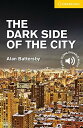 Cambridge English Readers Level 2 Dark Side of the City ／ ケンブリッジ大学出版(JPT)