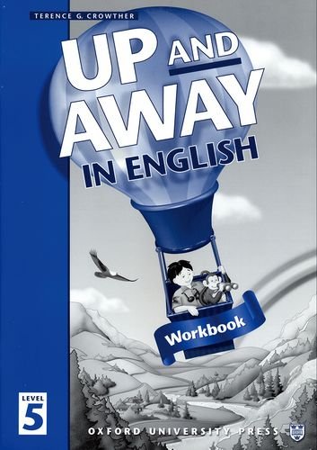 Up and Away in English Level 5 Workbook ／ オックスフォード大学出版局(JPT)