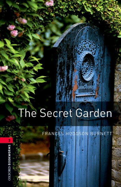 Oxford Bookworms Library 3rd Edition Stage 3 Secret Garden ／ オックスフォード大学出版局(JPT)