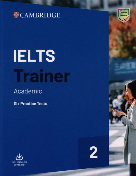 IELTS Trainer 2 Academic Six Practice Tests without Answers with Downloadable Audio ／ ケンブリッジ大学出版(JPT)