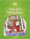 ¼ڴ ؤ㤨Classic Tales 2nd Edition Level 3 (200 Headwords Little Red Riding Hood MP3 Pack  åեؽǶ(JPTפβǤʤ1,045ߤˤʤޤ