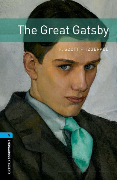 Oxford Bookworms Library 3rd Edition Stage 5 Great Gatsby ／ オックスフォード大学出版局(JPT)
