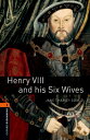 Oxford Bookworms Library 3rd Edition Stage 2 Henry Viii & His Six Wives ／ オックスフォード大学出版局(JPT)