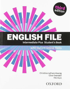 English File 3rd Edition Intermediate Plus Student Book and Oxford Online Skills / オックスフォード大学出版局(JPT)