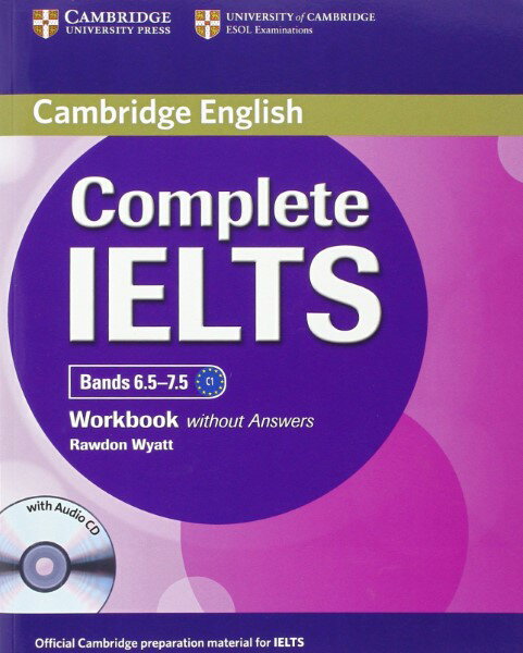 Complete IELTS Bands 6.5-7.5 Workbook without Answers with Audio CD ／ ケンブリッジ大学出版(JPT)