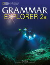 Grammar Explorer 2 Student Book Split Edition 2B【分冊版】 ／ センゲージラーニング (JPT)