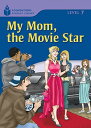 Foundations Reading Library Level 7 My Mom the Movie Star ／ センゲージラーニング (JPT)