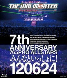 Bru-ray /THE IDOLM@STER 7th ANNIVERSARY 765PRO ALLSTARS ߤʤȤä!120624 V.A.  ӥߥ塼å