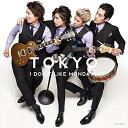CD TOKYO(通常盤) IDon’tLikeMondays / コロムビアミュージック
