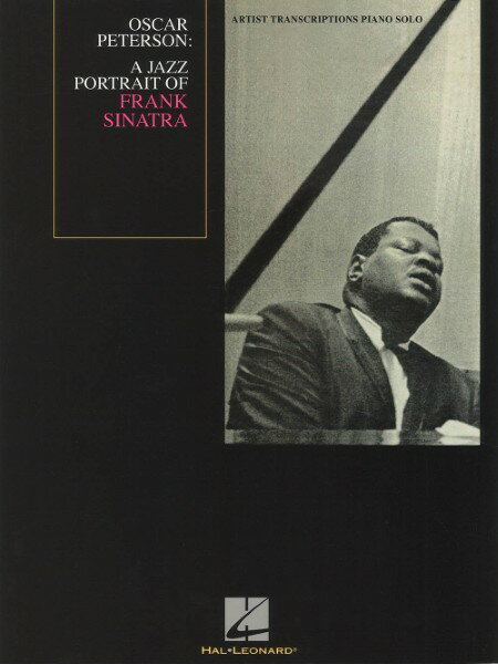楽譜 輸入 フランクシナトラの肖像 （ピアノソロ） Oscar Peterson A Jazz Portrait of Frank Sinatra ／ (株)テーヌ商会