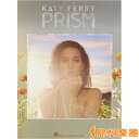 楽譜 輸入KATY PERRY／PRISM ／ シンコーミュージックエンタテイメント