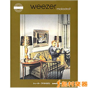 楽譜 輸入 バンドスコア ウィーザー／マラドロワ weezer／maladroit ／ シンコーミュージックエンタテイメント