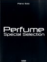 楽譜 ピアノ・ソロ Perfume／Special Selection ／ ドレミ楽譜出版社