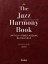 The Jazz Harmony Book～ザ・ジャズ・ハーモニー・ブック メロディとコードを結びつけるために知っておくべ ／ リットーミュージック