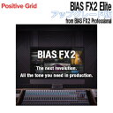 Positive Grid BIAS FX2 Elite AbvO[h From BIAS FX2 Professional |WeBuObh [[[i s]