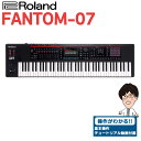  Roland FANTOM-07 76鍵盤 シンセサイザー ローランド FANTOM07