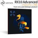 iZotope RX10 Advanced NXO[h from any paid iZotope product AC]g[v [[[i s]