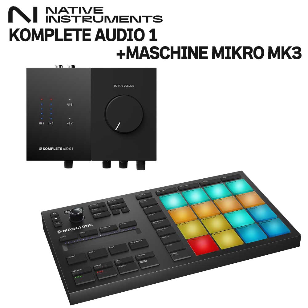 Native Instruments（NI） KOMPLETE AUDIO 1 + MASCHINE MIKRO MK3 オーディオインターフェイス ネイティブインストゥルメンツ