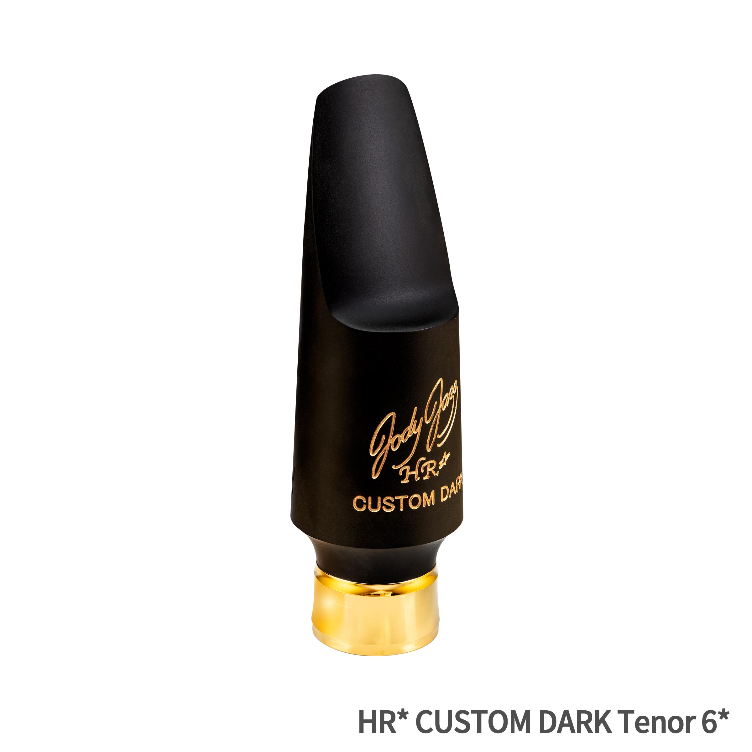 JODYJAZZ HR* CUSTOM DARK Tenor 6* マウスピース テナーサックス用 [開き：6*] ジョディジャズ