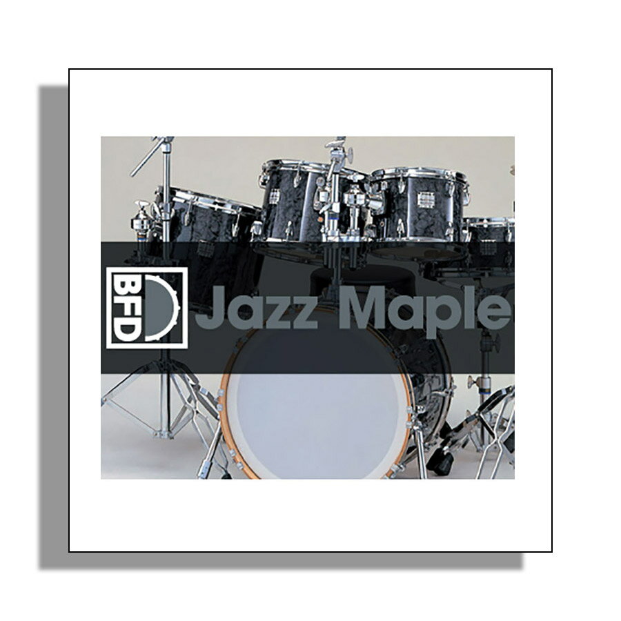BFD Jazz Maple[ BFD3 Expansion Pack] BFD3専用 拡張音源 [メール納品 代引き不可]