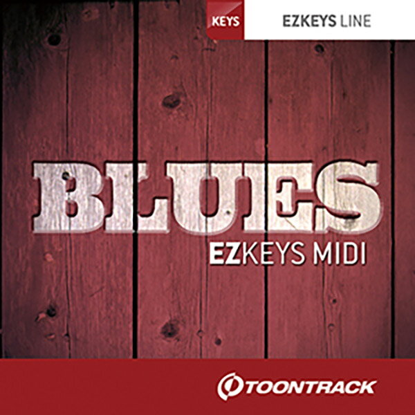 TOONTRACK KEYS MIDI - BLUES [EZ KEYS用MIDIライブラリ] トゥーントラック [メール納品 代引き不可]