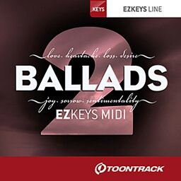 TOONTRACK KEYS MIDI - BALLADS 2 【トゥーントラック】[メール納品 代引き不可]
