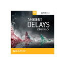 TOONTRACK EZMIX2 PACK - AMBIENT DELAYS gD[gbN [[[i s]