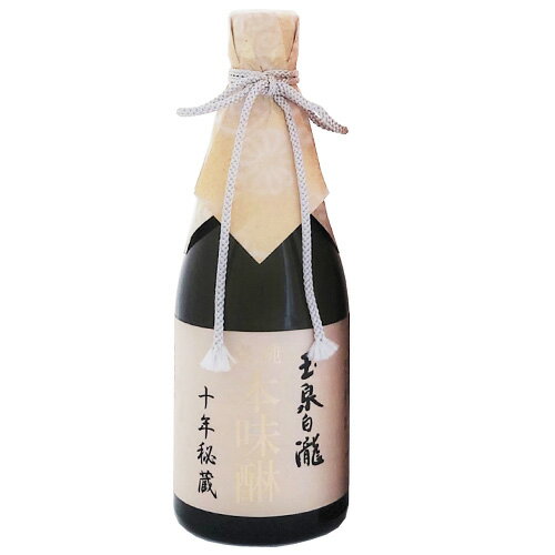 玉泉白瀧 十年熟成純米みりん 500ml＜玉泉堂酒造（株）＞