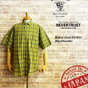 【ビッグシルエット】ネバートラスト《半袖シャツ/日本製》マドラスチェック半袖シャツ UKスタイル NEVERTRUST nevertrust NEH-94312...