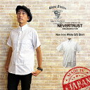 SALE【スリムシルエット】ネバートラスト《半袖シャツ/日本製》ノンアイロンホワイト半袖ボタンダウンシャツ UKスタイル NEVERTRUST nevertrust メンズファッション 綿 夏 mods モッズ スキンズ パンク ブリティッシュ スタイリッシュ スリムフィット sale セール
