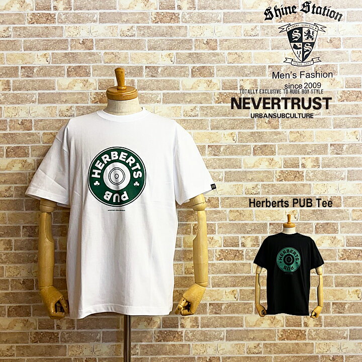 新作 ネバートラスト《半袖Tシャツ》HERBERTS PUB 半袖Tシャツ UKスタイル NEVERTRUST nevertrust NTH6..