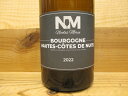 オー コート ド ニュイ ブラン (白) 2022 メゾン ニコラ モラン Haut Cotes de Nuits Blanc Maison Nicolas Morin