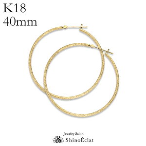 K18 ա ԥ  Roundʥ饦ɡ  40mm աץԥ ٤ 18 18k hoop pierce gold ǥ ͵  ץ쥼 ̵  å