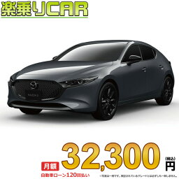 ☆月額 32,300円 楽乗りCAR 新車 マツダ MAZDA3 FASTBACK 2WD 2000 20S Black Tone Edition 6MT