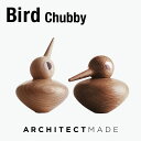 ARCHITECTMADE Bird Chubby Kristian Vedel A[LeNgCh o[h `rB NX`EFf IuWF ؐ ߋ nhCh 425 430