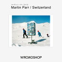 WRONGSHOP ロングショップ Martin Parr マーティン・パー Switzerland スイス ポスター アート