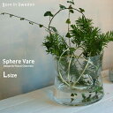 Born in Sweden {[CXEF[f SPHERE VASE LTCY 7340184XtBAx[X Vv Ԋ KX ԕr k