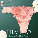 ヒミコ ショーツ 【30%OFF・4/30 09:59まで】【メール便(5)】 HIMICO 美しい羽根を纏う Rosa degli Angeli ショーツ Tバック ソング タンガ ML 017series 単品 バックレース レディース パンツ セクシー 勝負下着 ランジェリー レース ヒミコ 刺繍 花柄 おすすめ 人気 全3色 M-L ev_sp